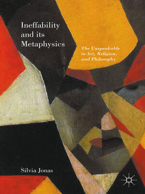 cover image of Ineffability and its Metaphysics
